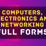 Computers, Electronics and Networking related Full Forms