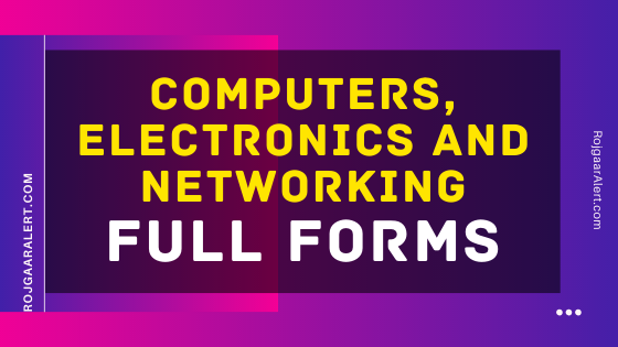 Computers, Electronics and Networking related Full Forms