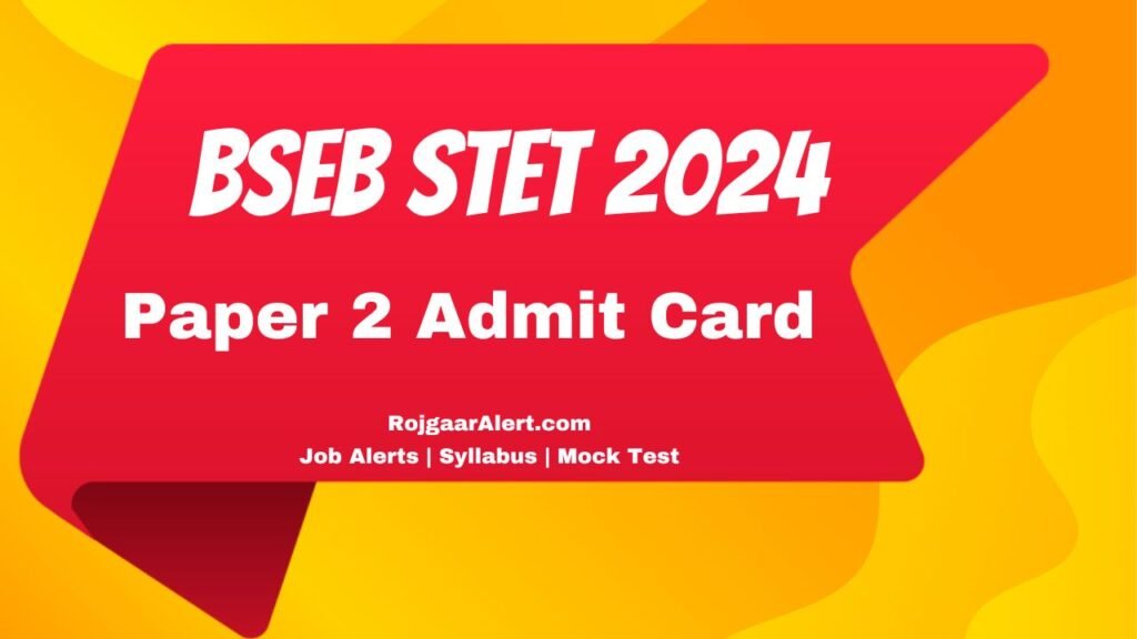 Bihar STET 2024 Admit Card | Paper-2